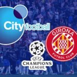 El dilema del City Football Group con el Girona en la próxima Champions League